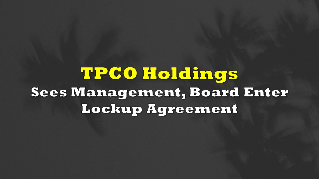 TPCO Holdings Sees Management, Board Enter Lockup Agreement the deep dive